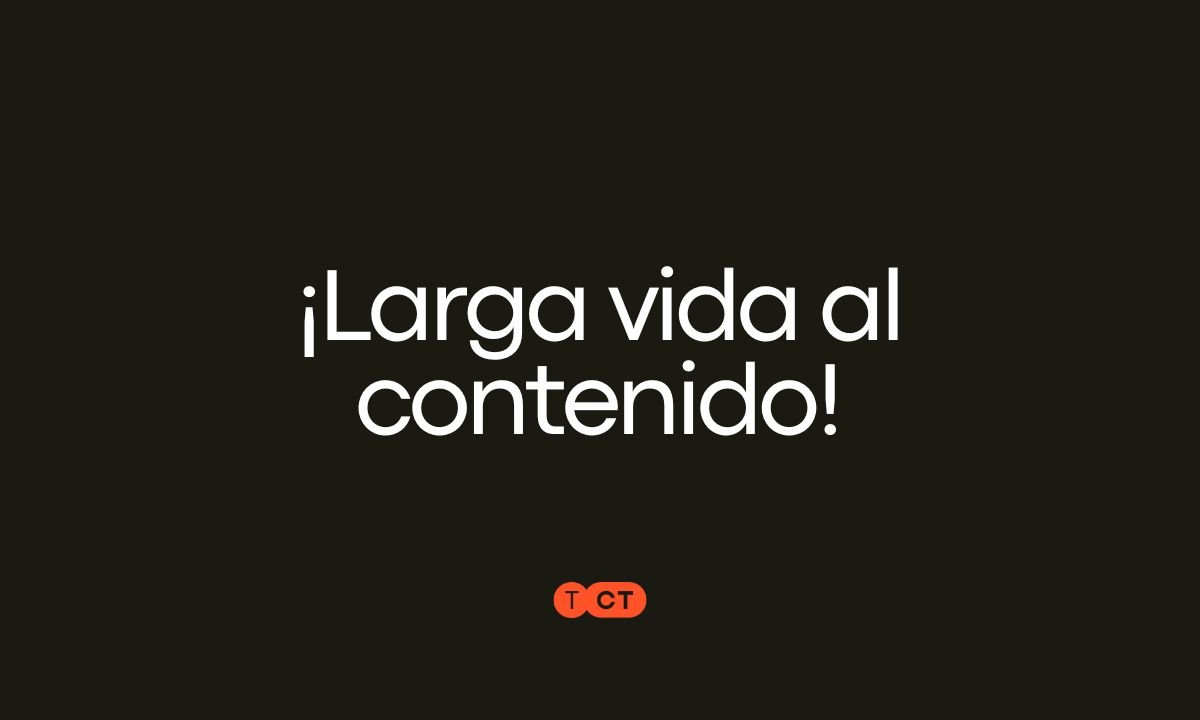 Larga vida al contenido