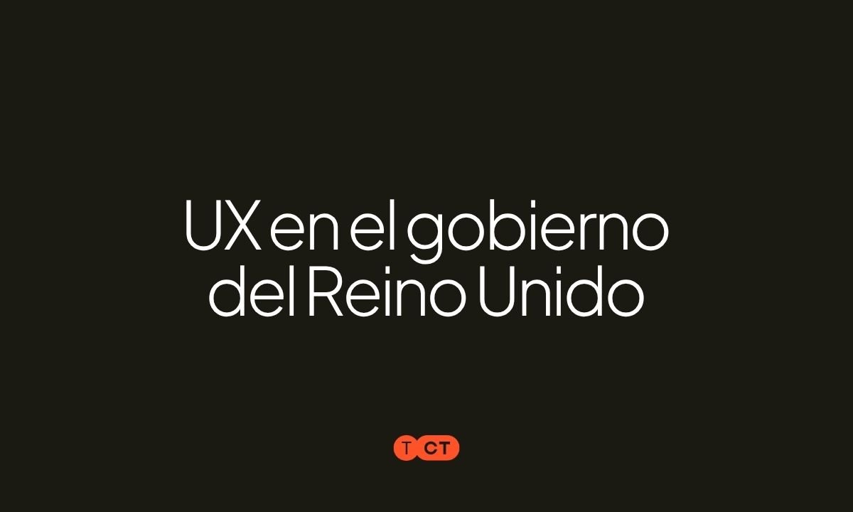 ¿Qué sabe el gobierno de UK sobre contenido y UX? Mucho